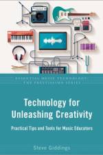 Technology for Unleashing Creativity af Steve (Independent scholar and performer