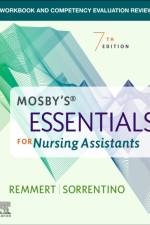 Workbook and Competency Evaluation Review for Mosby's Essentials for Nursing Assistants af Leighann (Certified Nursing Assistant Instructor Remmert