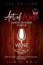 Art of Wine Making Business Startup af Alberto Ricci