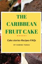 The Caribbean Fruit Cake af Habiba Tunau