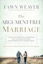 The Argument-Free Marriage af Fawn Weaver