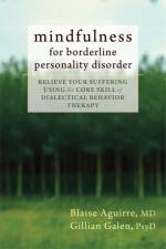 Mindfulness for Borderline Personality Disorder af Blaise Aguirre