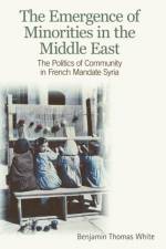 The Emergence of Minorities in the Middle East af Benjamin Thomas White