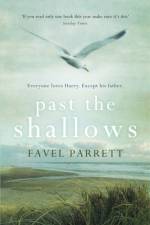 Past the Shallows af Favel Parrett