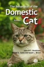 Behaviour of the Domestic Cat af John (University of Bristol Bradshaw