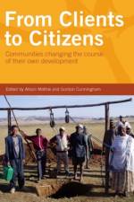From Clients to Citizens af Gordon (Coady International Institute) Cunningham