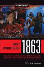 Lost Worlds of 1863 af W. Dirk (State University of New York (SUNY) Fredonia Raat