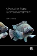 Manual for Tilapia Business Management, A af Ram (Asian Institute of Technology Bhujel