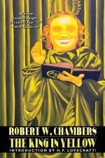 The King in Yellow: Special Edition af Robert W. Chambers