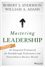 Mastering Leadership af Robert J. Anderson