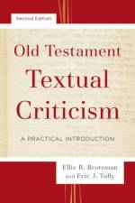 Old Testament Textual Criticism – A Practical Introduction af Ellis R. Brotzman