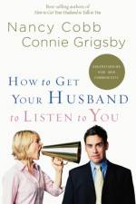 How to Get your Husband to Listen to You af Nancy Cobb
