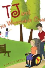 TJ and His Wheelable Chair af Amanda Kehoe