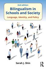 Bilingualism in Schools and Society af Sarah J. (University of Maryland Shin
