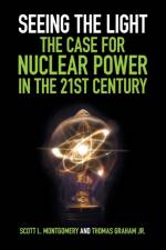 Seeing the Light: The Case for Nuclear Power in the 21st Century af Scott L. (University of Washington) Montgomery