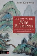 The Way of the Five Elements af John Kirkwood