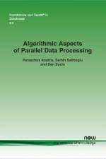 Algorithmic Aspects of Parallel Data Processing af Paraschos Koutris