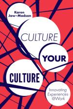 Culture Your Culture af Karen (Co.- Design of Work Experience Jaw-Madson