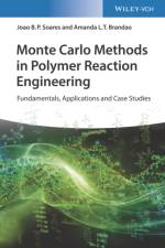 Monte Carlo Methods in Polymer Reaction Engineering – Fundamentals, Applications and Case Studies af JBP Soares