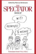 The Spectator Book of Wit, Humour and Mischief af Marcus Berkmann