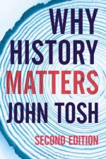 Why History Matters af John Tosh