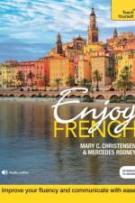 Enjoy French Intermediate to Upper Intermediate Course af Mary C. Christensen