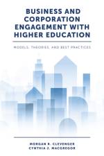 Business and Corporation Engagement with Higher Education af Dr Morgan R. (Wilkes University Clevenger