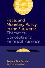 Fiscal and Monetary Policy in the Eurozone af Professor Rosaria Rita (Parthenope University of Naples Canale