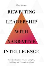 Rewriting Leadership with Narrative Intelligence af Greg (Allora Leadership and Coaching Morgan