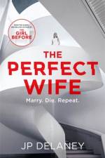 The Perfect Wife af JP Delaney