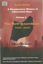 Anarchism Volume Three - A Documentary History of Libertarian Ideas, Volume Three - The New Anarchism af Robert Graham