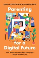 Parenting for a Digital Future af Sonia (Professor Livingstone