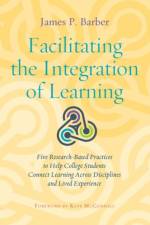 Facilitating the Integration of Learning af James P. Barber