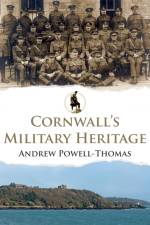 Cornwall's Military Heritage af Andrew Powell-Thomas