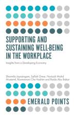 Supporting and Sustaining Well-Being in the Workplace af Sharmila (University of Malaya Jayasingam