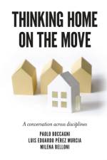 Thinking Home on the Move af Dr Paolo (Universita degli Studi di Trento Boccagni