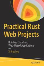 Practical Rust Web Projects af Shing Lyu