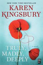 Truly, Madly, Deeply af Karen Kingsbury