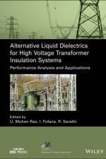 Alternative Liquid Dielectrics for High Voltage Transformer Insulation Systems af M Rao Ungarala