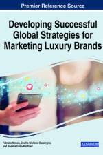Developing Successful Global Strategies for Marketing Luxury Brands
