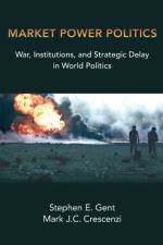 Market Power Politics af Stephen E. (Associate Professor of Political Science Gent
