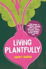 Living Plantfully af Lindsey Harrad