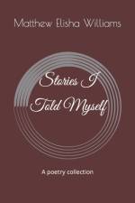 Stories I Told Myself af Matthew Elisha Williams