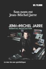 Son nom est Jean-Michel Jarre af Wil Pilanon
