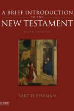 A Brief Introduction to the New Testament af Professor Bart D. (Dr. Ehrman