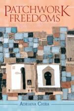 Patchwork Freedoms af Adriana (Emory University Chira