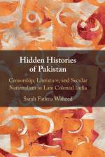 Hidden Histories of Pakistan af Sarah Fatima (Davidson College Waheed