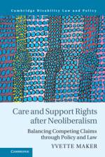 Care and Support Rights After Neoliberalism af Yvette (University of Melbourne) Maker