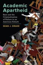 Academic Apartheid af Sean J. Drake