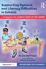 Supporting Dyslexia and Literacy Difficulties in Schools af Plum Hutton